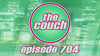The Couch July 4th, 2021 Episode 704